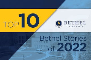 The top 10 stories of 2022 highlight significant moments within the Bethel community over the last year.