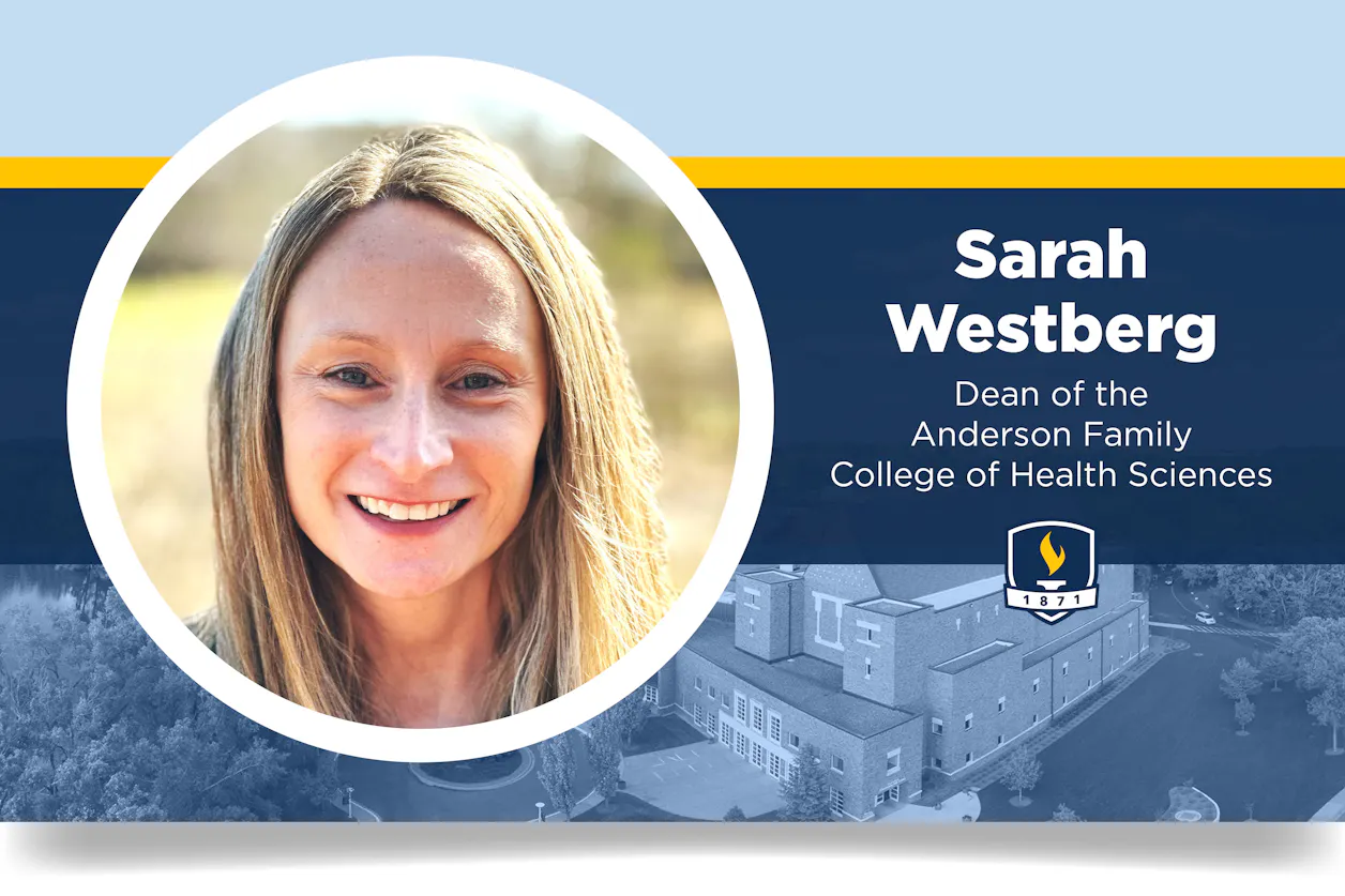 Sarah Westberg, dean of the Anderson Family College of Health Sciences