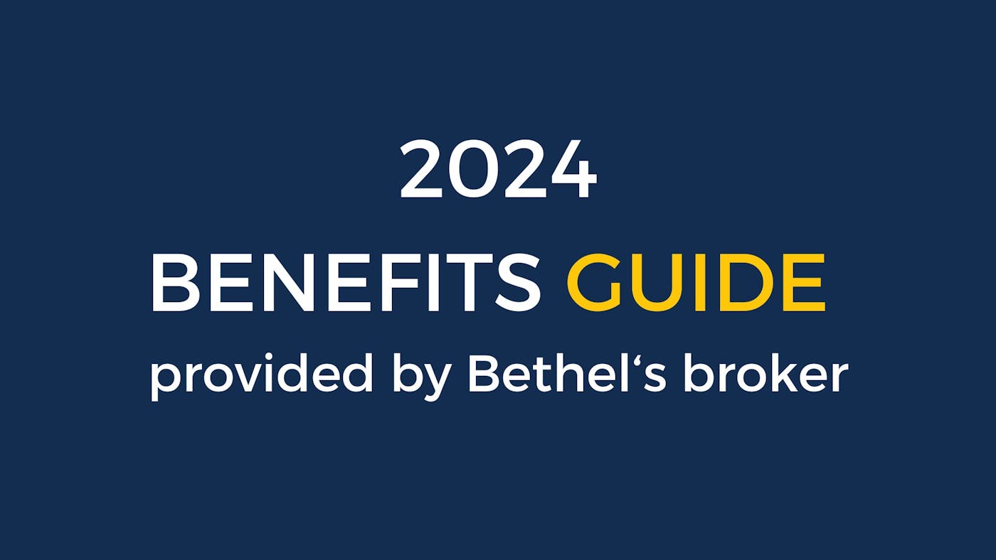 Bethel's Benefits Guide for 2024 Updated Bethel University